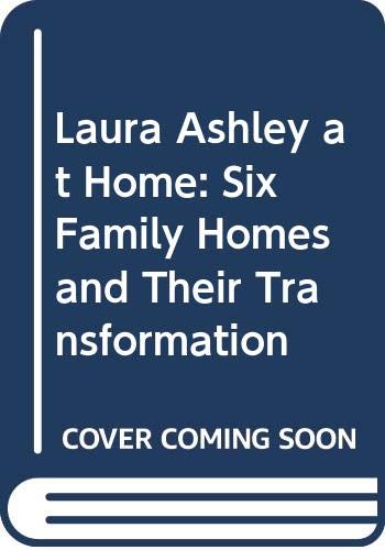 9780297794509: "Laura Ashley" at Home: Six Family Homes and Their Transformation