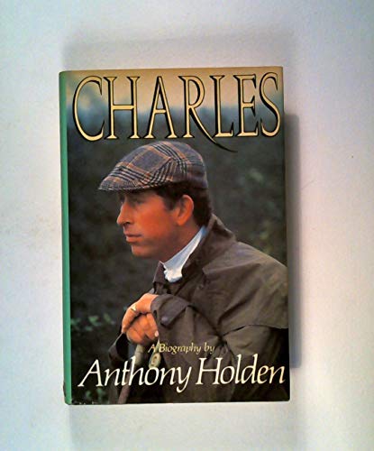9780297794585: Charles: a biography