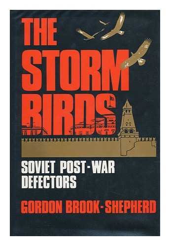 Stock image for The Storm Birds : Soviet Post-War Defectors for sale by Better World Books