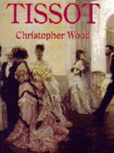 Stock image for Tissot: The Life and Work of Jacques Joseph Tissot 1836-1902 for sale by WorldofBooks