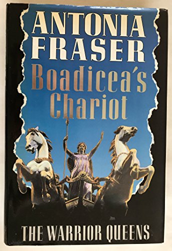 Stock image for Boadicea's Chariot: The Warrior Queens for sale by AwesomeBooks
