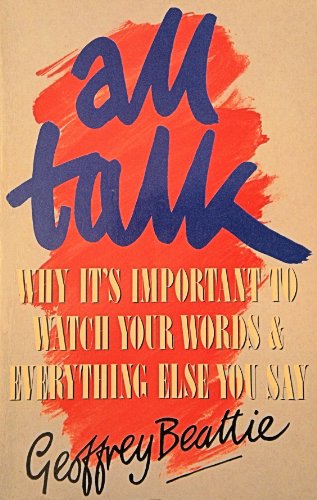 Stock image for All Talk; Why it's important to watch your words and everything else you say for sale by AwesomeBooks