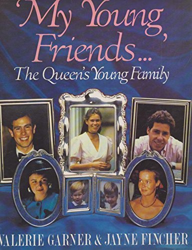 Beispielbild fr My Young Friends : The Queens Young Family zum Verkauf von Reuseabook