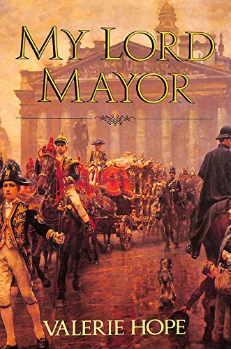 Stock image for MY LORD MAYOR. Eight hundred years of London's Mayorality. for sale by Hay Cinema Bookshop Limited