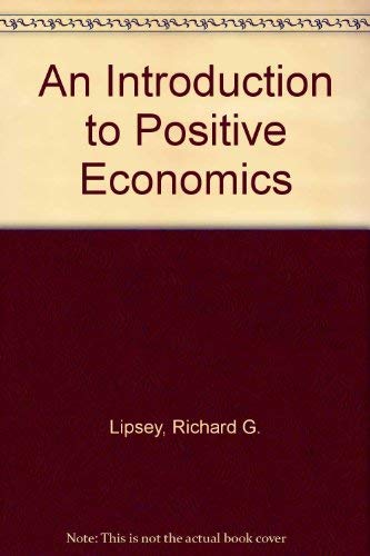 Stock image for An Introduction to Positive Economics for sale by MusicMagpie