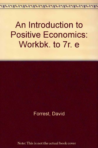 Imagen de archivo de An Introduction to Positive Economics: Workbk. to 7r. e a la venta por AwesomeBooks