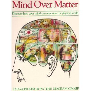 Imagen de archivo de Mind Over Matter: Discover How Your Mind Can Overcome the Physical World a la venta por Reuseabook