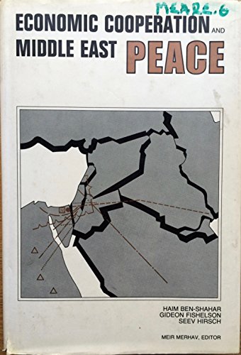 Imagen de archivo de Economic Cooperation and Middle East Peace Ben-Shahar, Haim and etc a la venta por Langdon eTraders