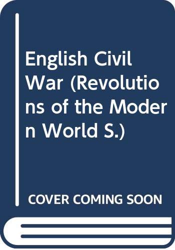 Beispielbild fr English Civil War (Revolutions of the Modern World S.) zum Verkauf von WorldofBooks