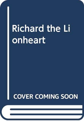 9780297796091: Richard the Lionheart