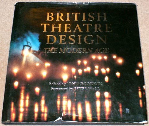 9780297796237: British Theatre Design: The Modern Age