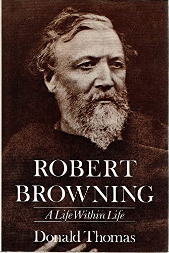 Imagen de archivo de Robert Browning: a Life Within a Life. a la venta por Priceless Books