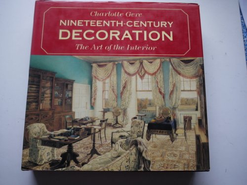 9780297796510: Nineteenth Century Decoration: Art of the Interior