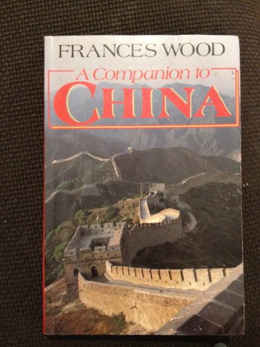 Stock image for A Companion to China for sale by GF Books, Inc.