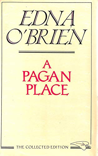 A Pagan Place (9780297797173) by Edna O'Brien