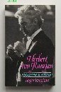 Imagen de archivo de Herbert Von Karajan a Biographical Portr a la venta por Ezekial Books, LLC
