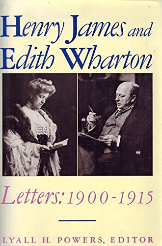 Stock image for HENRY JAMES & EDITH WHARTON Letters 1900-1915 for sale by Amazing Book Company