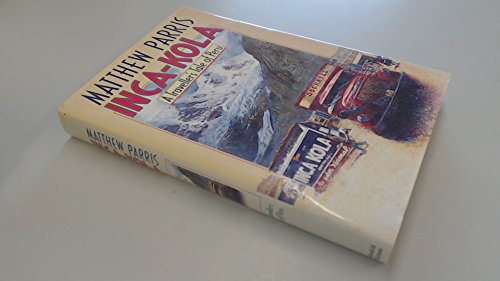 9780297810759: Inca-Kola: Traveller's Tale of Peru