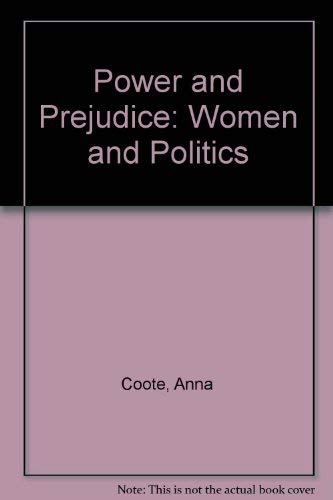 Power and Prejudice: Women and Politics