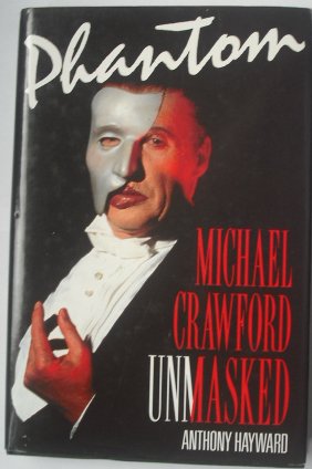 Stock image for Phantom: Michael Crawford Unmasked for sale by AwesomeBooks