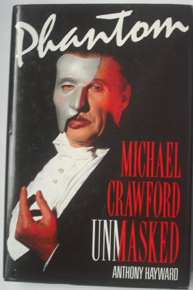 Stock image for Phantom: Michael Crawford Unmasked for sale by WorldofBooks