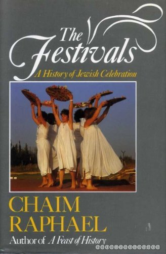 Beispielbild fr The Festivals: A History of Jewish Celebration zum Verkauf von Hourglass Books