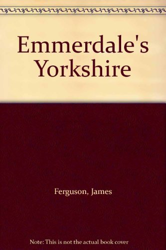 Beispielbild fr Emmerdale's Yorkshire zum Verkauf von WorldofBooks