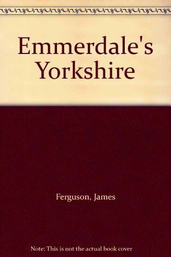 Imagen de archivo de Emmerdale's Yorkshire a la venta por WorldofBooks