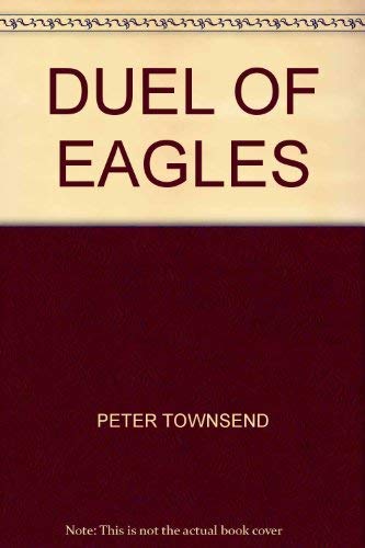 Imagen de archivo de Duel of Eagles a la venta por Reuseabook