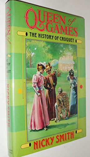 Stock image for Queen of Games: History of Croquet for sale by WorldofBooks