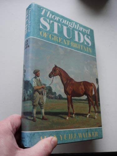 9780297812067: Thoroughbred Studs of Great Britain