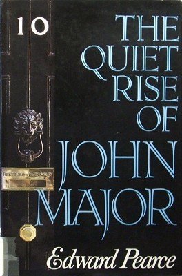 Beispielbild fr The Quiet Rise of John Major zum Verkauf von AwesomeBooks