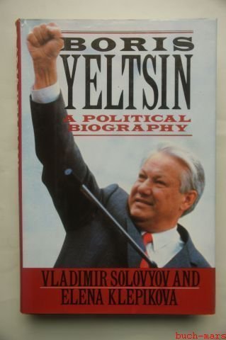 Imagen de archivo de Boris Yeltsin : a political biography a la venta por Philip Emery