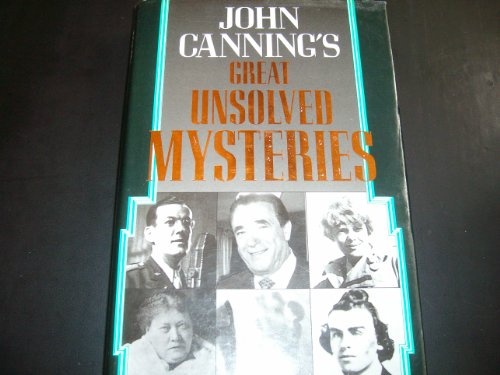 Beispielbild fr John Canning's Great Unsolved Mysteries zum Verkauf von WorldofBooks