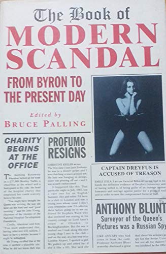 9780297812982: The Book of Modern Scandal: From Byron to the Present Day