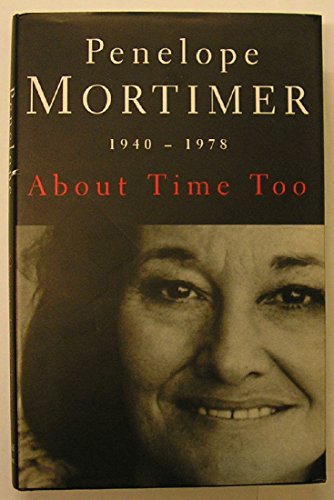 9780297813118: About Time Too: Autobiography 1940-1970