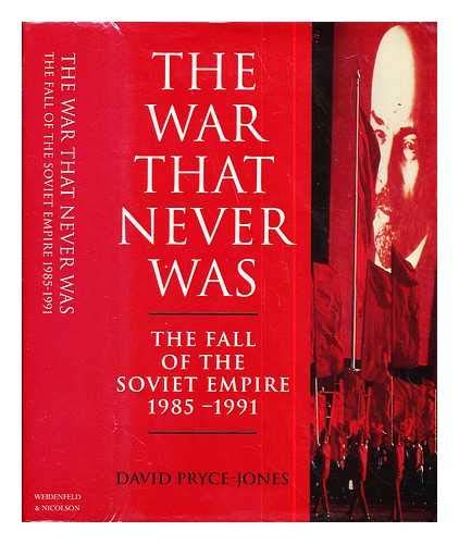 Stock image for The War That Never Was: Fall of the Soviet Empire, 1985-91 for sale by WorldofBooks