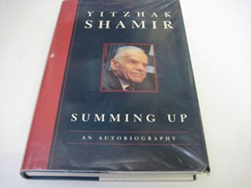 9780297813378: Summing Up: The Memoirs of Yitzhak Shamir