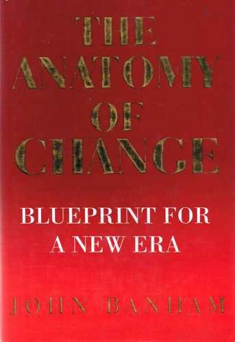 9780297813422: The Anatomy of Change: Blueprint for a New Era