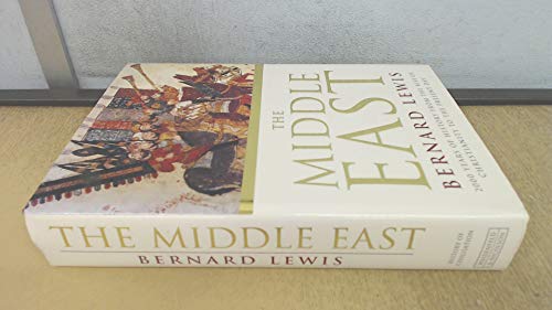 9780297813453: The Middle East: 2000 Years of History from the Rise of Christianity to the Present Day