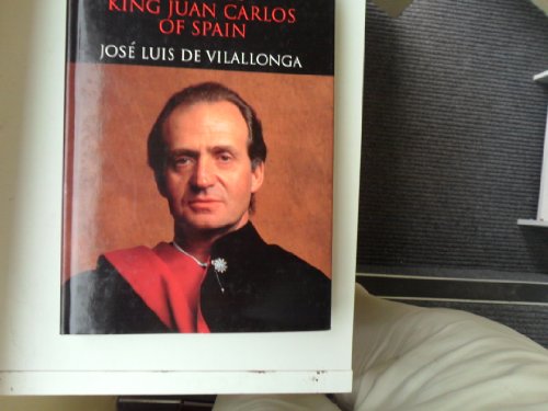 Beispielbild fr The King: Don Juan Carlos I of Bourbon zum Verkauf von WorldofBooks