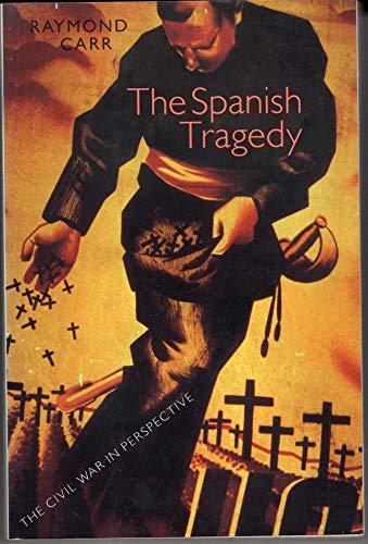 Beispielbild fr Spanish Tragedy: The Civil War In Perspective zum Verkauf von WorldofBooks