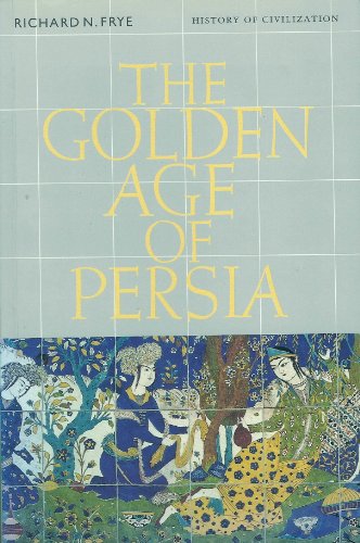 Beispielbild fr The Golden Age of Persia: The Arabs in the East zum Verkauf von WorldofBooks