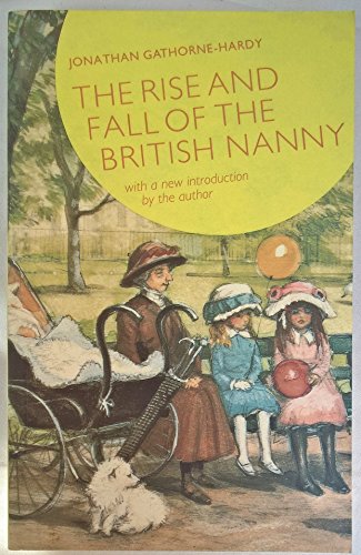 Stock image for Rise and Fall of a British Nanny for sale by Better World Books Ltd