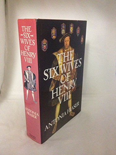 9780297814122: The Six Wives Of Henry VIII
