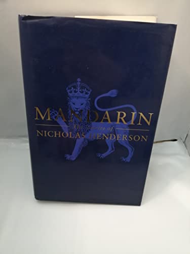 Stock image for Mandarin: The Diaries of Nicholas Henderson for sale by AwesomeBooks