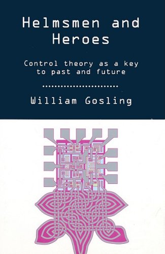 9780297814498: Helmsmen and Heroes: Control Theory as a Key to Past and Future