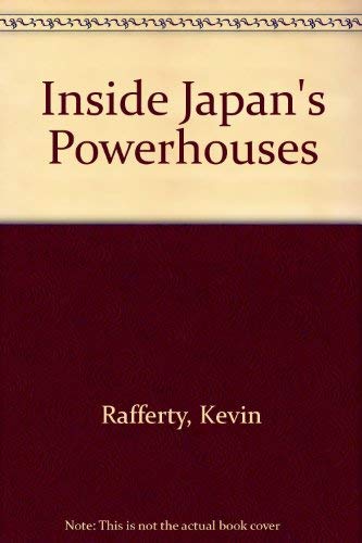 Stock image for Inside Japan's power houses: The culture, mystique and future of Japan's greatest corporations for sale by RIVERLEE BOOKS