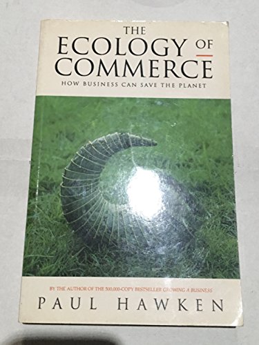 Beispielbild fr Ecology of Commerce : How Business Can Save the Planet zum Verkauf von Better World Books: West