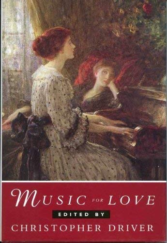 Stock image for Music for Love: An Anthology of Amateur Music-making for sale by WorldofBooks